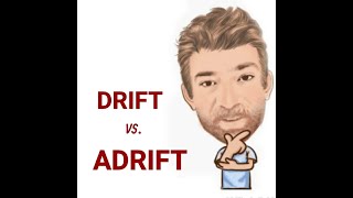 English Tutor Nick P Lesson  (631) The Difference Between Drift and Adrift