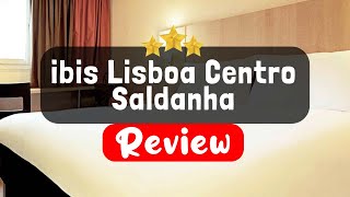 ibis Lisboa Centro Saldanha Lisbon Review - Is This Hotel Worth It?