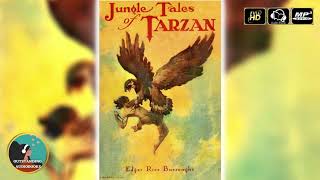 Jungle Tales of Tarzan by Edgar Rice Burroughs - FULL AudioBook 🎧📖