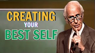 Jim Rohn - Creating Your Best Self - Best Motivational Speech Video