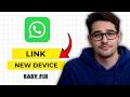How to Connect WhatsApp to Another Device 2026 (Step-by-Step Guide)