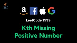 1539. Kth Missing Positive Number - JAVA (HashSet / Binary Search - Detailed explanation)