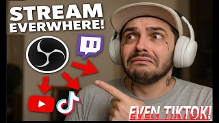 Multi-Stream On Everything! "Including TikTok" With OBS + Restream.io