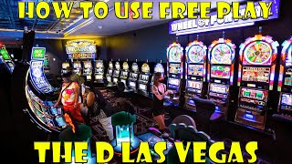 How To Use Free Play At The D Las Vegas