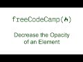 Applied Visual Design - Decrease the Opacity of an Element - Free Code Camp
