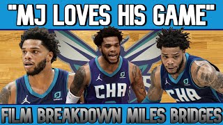 Why MJ Loves Bridges Game! Film Breakdown on Miles Bridges of the Charlotte Hornets.