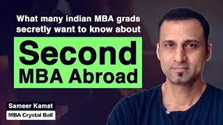 Second MBA abroad: What every Indian MBA grad (from IIM, ISB, etc) should know about double MBA