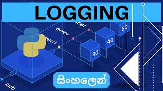 Logging in Python | Python Tutorial | Sinhala