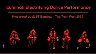 Illuminati Electrifying Dance Performance - Presented by IIT Bombay - The Tech Fest 2024