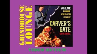 Carvers Gate / Grindhouse Lounge:Video Reviews - S1E4 (Retro-Review)