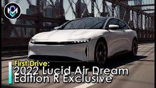 2022 Lucid Air Dream Edition R Exclusive First Drive Review