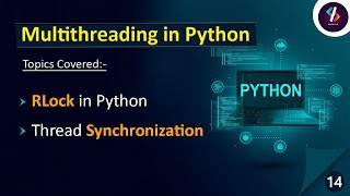 RLock in Multithreading Python | Multithreading in Python | Thread Synchronization