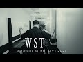 WST Straight Street LIVE 2021 @eplus LIVING ROOM CAFE＆DINING【ダイジェスト】