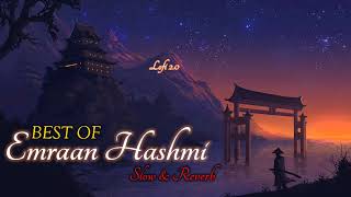 Lofi songs | Best of Emraan Hashmi songs | Mind relaxing songs #lofi #trending #emraanhashmi #viral