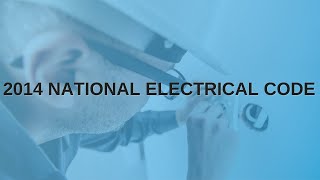 2014 National Electrical Code changes/ TPC Online Webinar | TPC Training