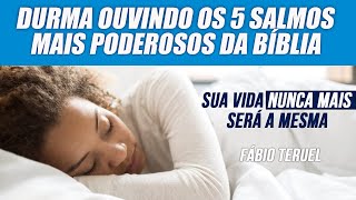 DURMA OUVINDO OS 5 SALMOS MAIS PODEROSOS DA BÍBLIA - Sua vida nunca mais será a mesma