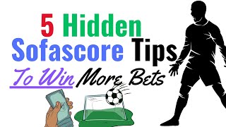 5 Hidden Sofascore Features To Win More Bets