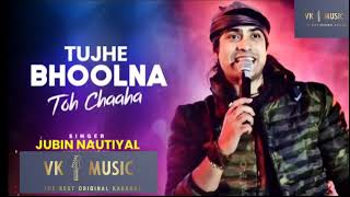 Tujhe Bhoolna Toh Chaaha Karaoke With Lyrics #JUBINNAUTIYAL #Karaoke #Lyrics