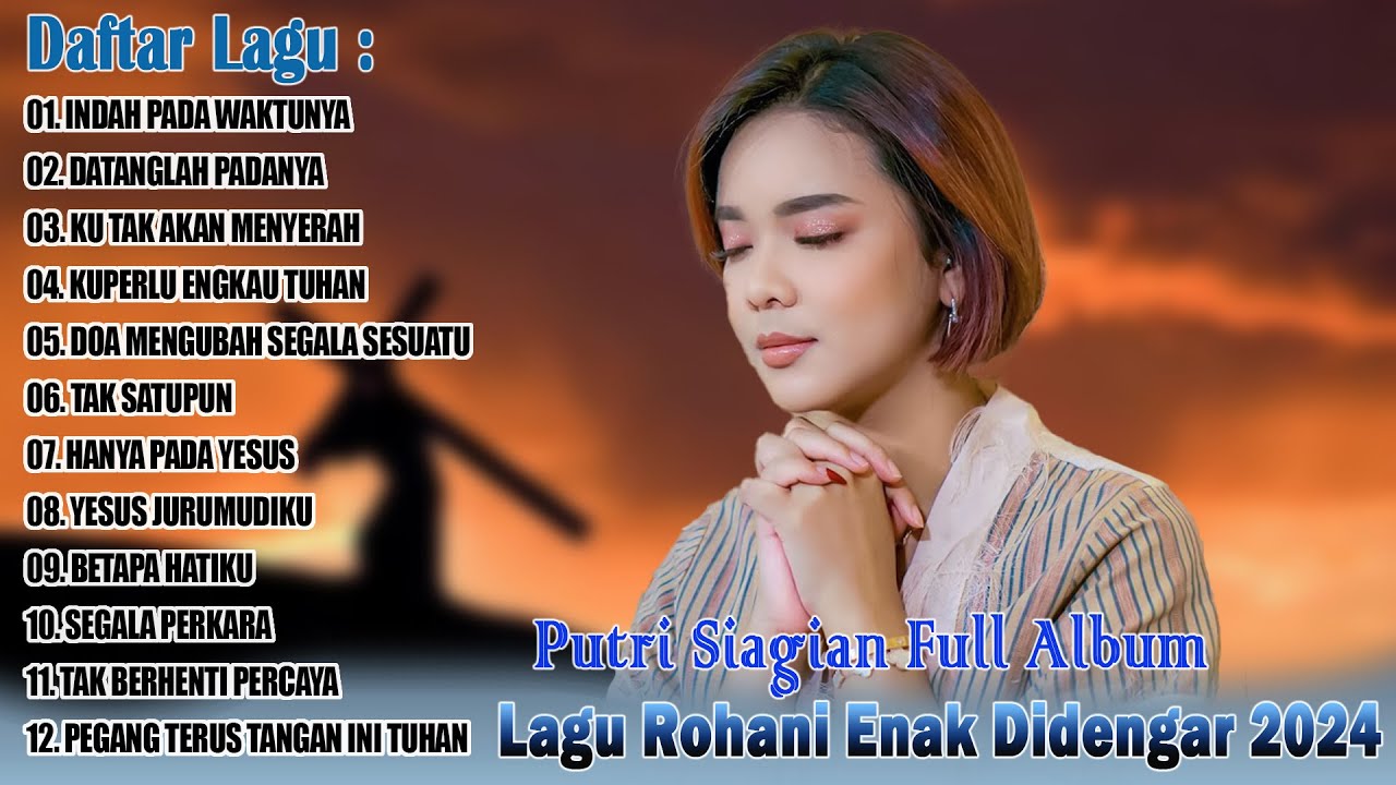 Lagu Rohani Enak Didengar Saat Hati Bimbang ~ Putri Siagian Full Album ...