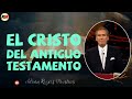 Adrian Rogers En Español 2024 - EL CRISTO DEL ANTIGUO TESTAMENTO