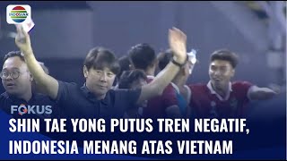 Shin Tae Yong Putus Rekor Buruk Timnas Indonesia yang Tak Pernah Menang Lawan Vietnam | Fokus