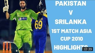 Pakistan V Srilanka | Asia Cup 2010 | 1st Match | Full Highlights