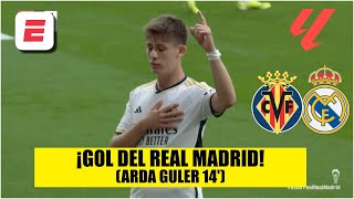 GOL DE ARDA GULER para el 1-0 del REAL MADRID vs Villarreal. El turco NO PARA | La Liga