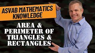 Practice Problems for Area and Perimeter of Triangles and Rectangles | ASVAB Mathematics Knowledge