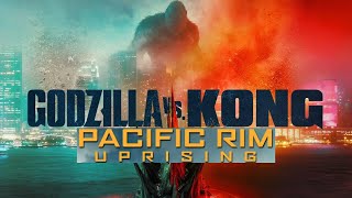 Godzilla vs Kong Trailer (Pacific Rim Uprising Style)