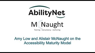 Amy Low and Alistair McNaught on the Accessibility Maturity Model