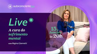 A cura do sofrimento mental | Autoconsciente Live especial