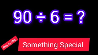 90 Divided by 6 ||90 ÷6||How do you divide 90 by 6 step by step?||Long Division||90/6