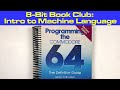 Book Club: Intro to 6510 Machine Language from Chapter 7 of Programming the C64