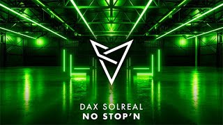 Dax Solreal - NO STOP'N