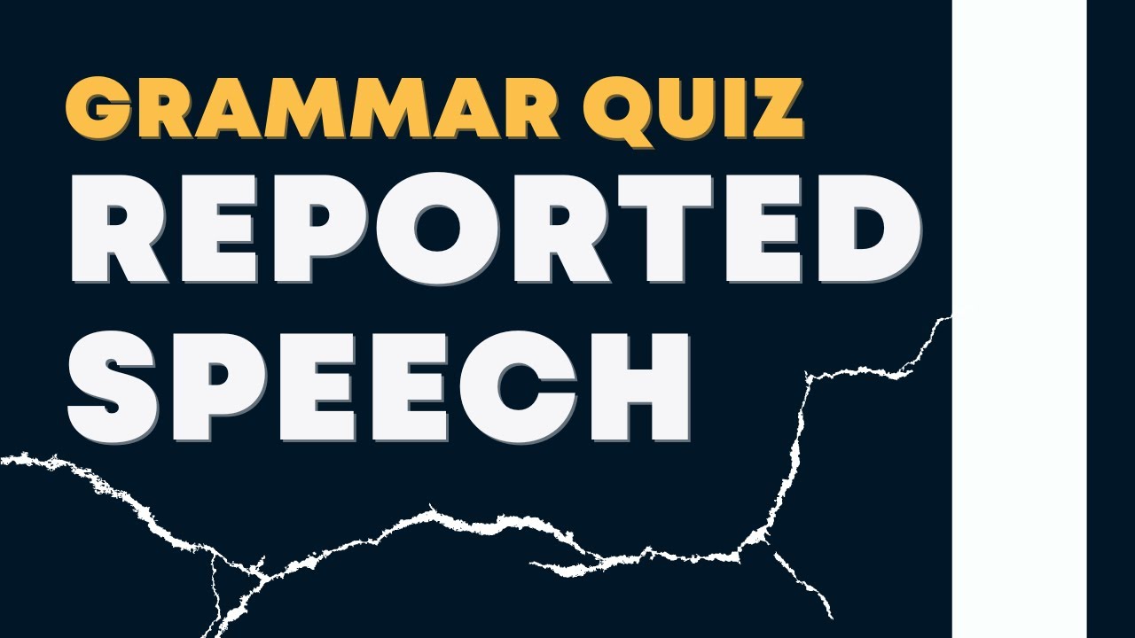 Reported Speech Quiz | B1 English Grammar - YouTube