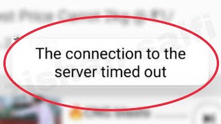 Fix The connection to the server timed out Problem Solve in Android