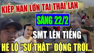 🔴CỰC NÓNG:Bản Tin SÁNG 24h ngày 22/2 Thầy Minh Tuệ mới nhất Kiếp Nạn Tại Thái #thichminhtue #minhtue