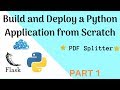 Build and Deploy Python Flask Application | Building  the PDF Splitter | Part 1