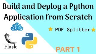 Build and Deploy Python Flask Application | Building the PDF Splitter | Part 1