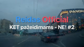 KET PAŽEIDIMAMS - NE! #2 | KET PAŽEIDIMAI LIETUVOS KELIUOSE