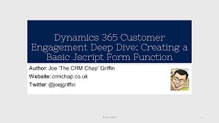 Dynamics 365 Customer Engagement Deep Dive: Creating a Basic JScript Form Function