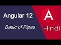 Angular 12 tutorial in Hindi # 32 Basic of Pipes in angular