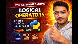 Python Logical Operators Explained (AND, OR, NOT) | Beginner Friendly