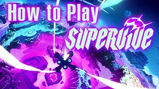 How to Play SUPERVIVE (Complete Beginner's Guide)