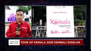 PRESISI UPDATE: LIVE REPORT - TOUR OF KEMALA 2025 KEMBALI DI GELAR 11/01/2025 10.30