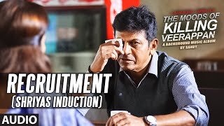 Recruitment(Shriyas Induction) || The Moods Of Killing Veerappan || Shivarajkumar, Sandeep, Parul