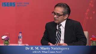 ART 2017: Dr R.M Marty Natalegawa - ASEAN: What Comes Next?