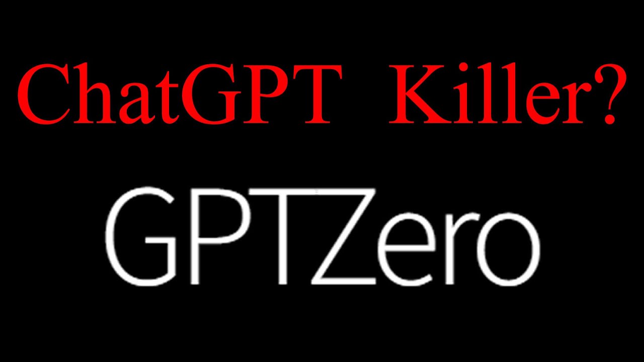 ChatGPT Killer GPTZero - YouTube