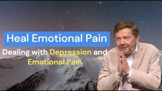Heal Emotional Pain | Dealing with Depression and Emotional Pain