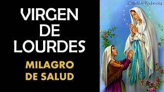 Milagrosa Virgen de Lourdes, oración para pedir un milagro de salud